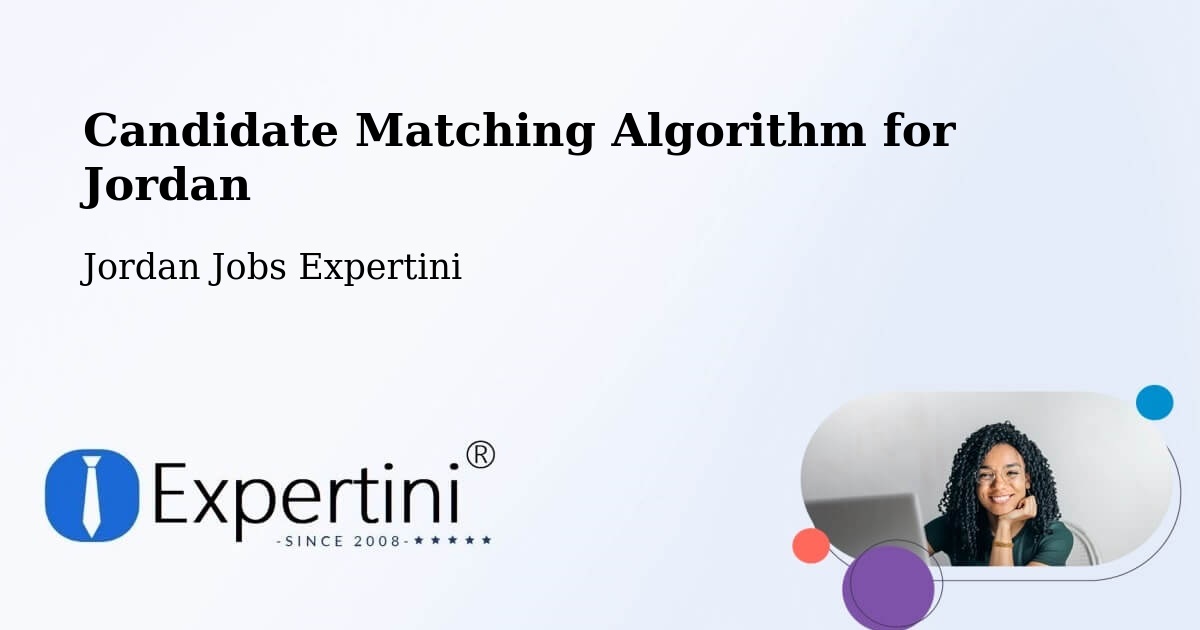 Candidate Matching Algorithm for Jordan - Jordan Jobs Expertini