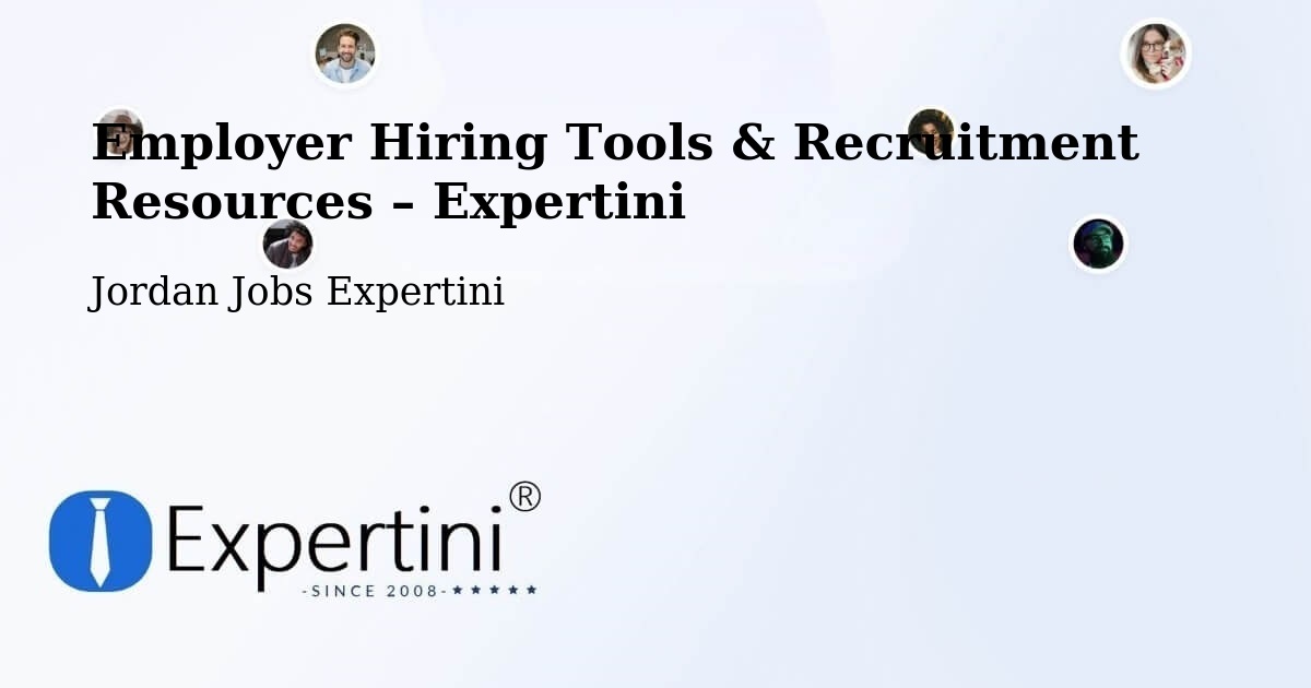Employer Hiring Tools & Recruitment Resources – Jordan - Jordan Jobs Expertini