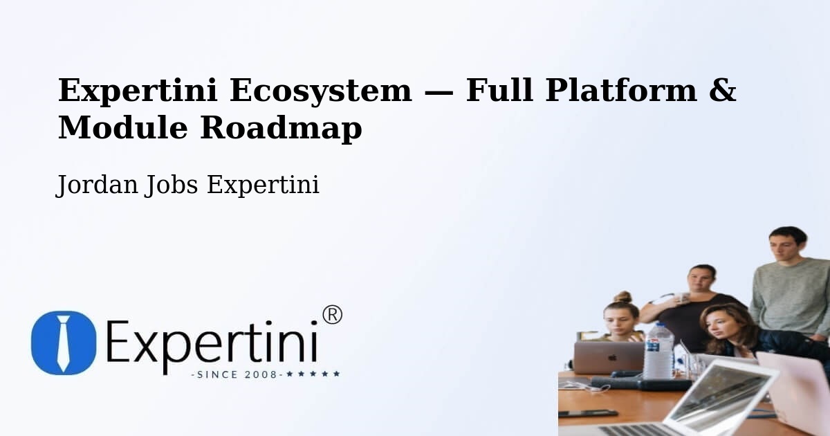 Expertini Ecosystem — Full Platform & Module Roadmap – Jordan