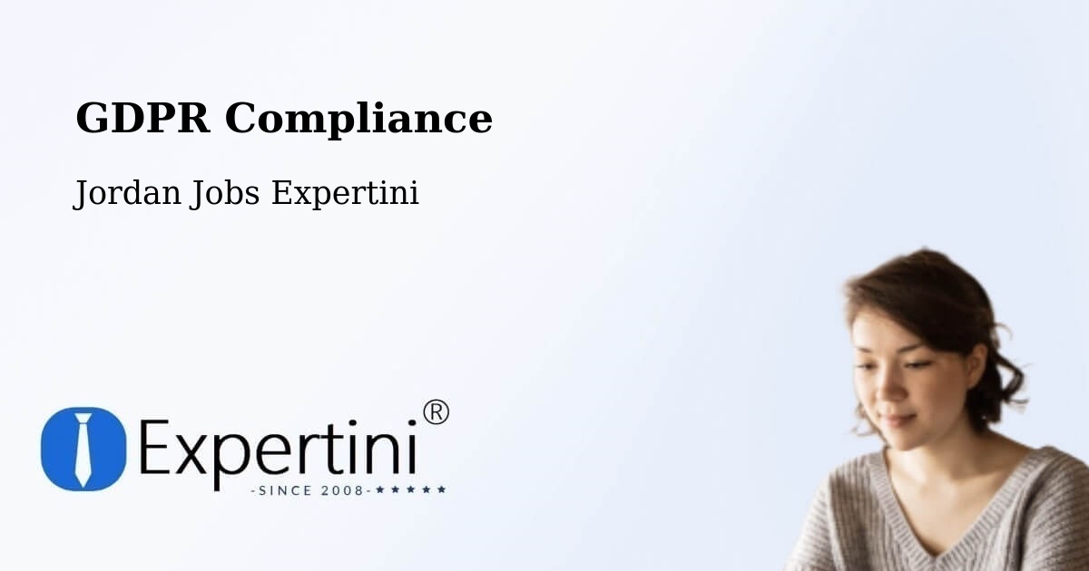 EU GDPR Compliance Statement – Jordan - Jordan Jobs Expertini