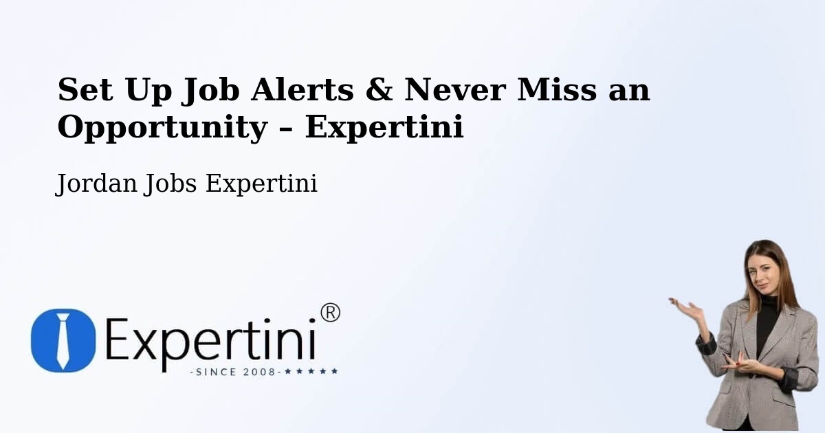 Job Alerts Guide – Get Notified About New Jobs in Jordan - Jordan Jobs Expertini
