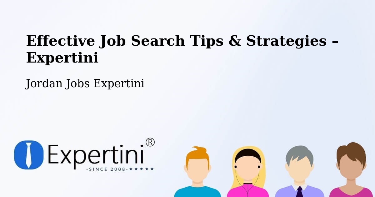 Job Search Tips & Strategies for Job Seekers – Jordan - Jordan Jobs Expertini